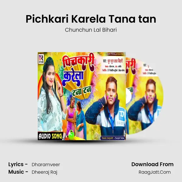 Pichkari Karela Tana tan mp3 song