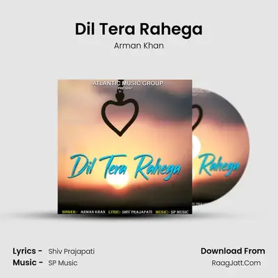 Dil Tera Rahega mp3 song