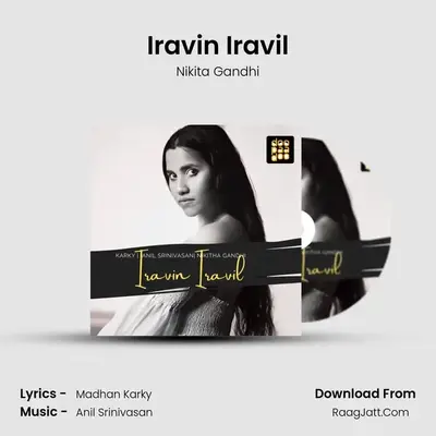 Iravin Iravil - Nikita Gandhi
