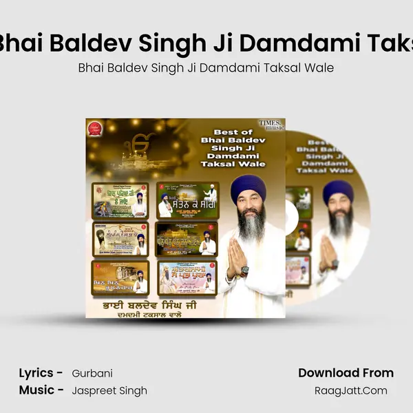 Best Of Bhai Baldev Singh Ji Damdami Taksal Wale mp3 song