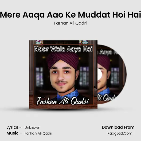 Mere Aaqa Aao Ke Muddat Hoi Hai MP3 Song by Farhan Ali Qadri Cover
