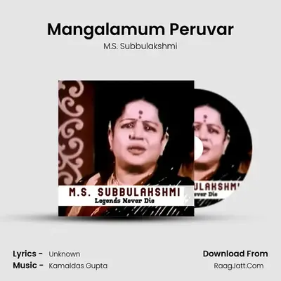 Mangalamum Peruvar MP3 Song by M.S. Subbulakshmi Cover