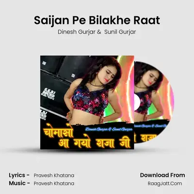 Saijan Pe Bilakhe Raat mp3 song