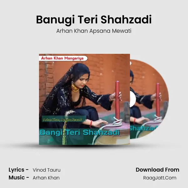Banugi Teri Shahzadi - Arhan Khan Apsana Mewati
