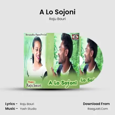 A Lo Sojoni - Raju Bauri
