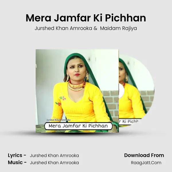 Mera Jamfar Ki Pichhan MP3 Song by Jurshed Khan Amrooka Cover