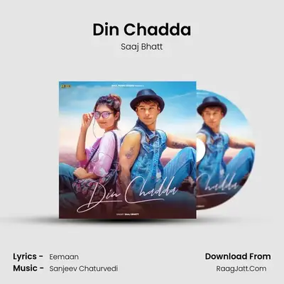Din Chadda - Saaj Bhatt