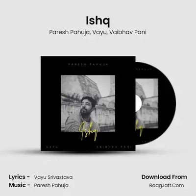 Ishq MP3 Song by Paresh Pahuja Cover