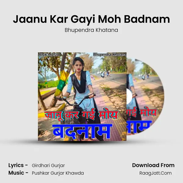 Jaanu Kar Gayi Moh Badnam mp3 song