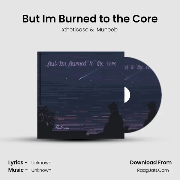 But I'm Burned to the Core Cover