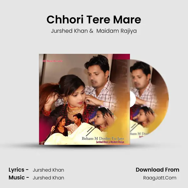 Chhori Tere Mare MP3 Song by Jurshed Khan Cover