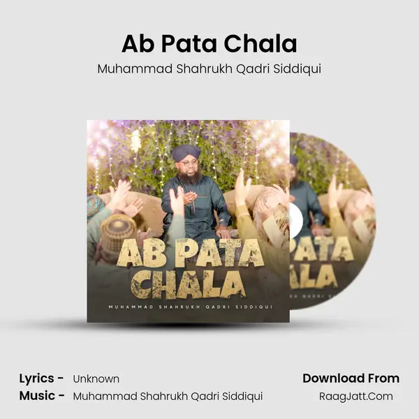 Ab Pata Chala - Muhammad Shahrukh Qadri Siddiqui
