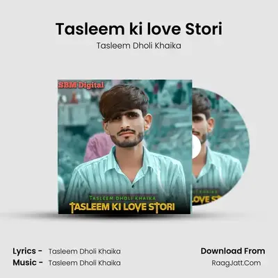 Tasleem ki love Stori MP3 Song by Tasleem Dholi Khaika Cover