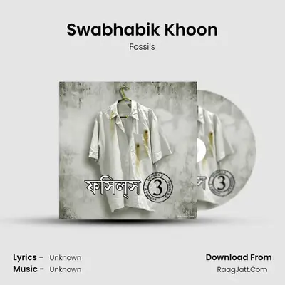 Swabhabik Khoon MP3 Song by Fossils Cover
