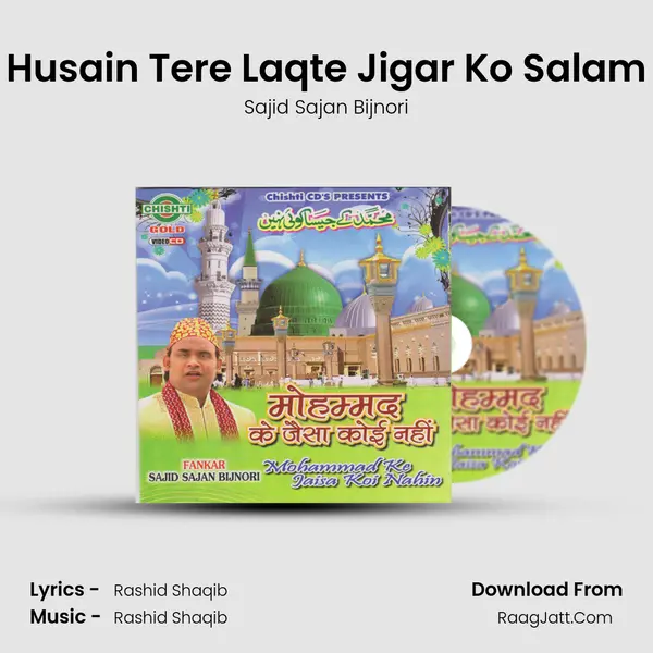 Husain Tere Laqte Jigar Ko Salam mp3 song