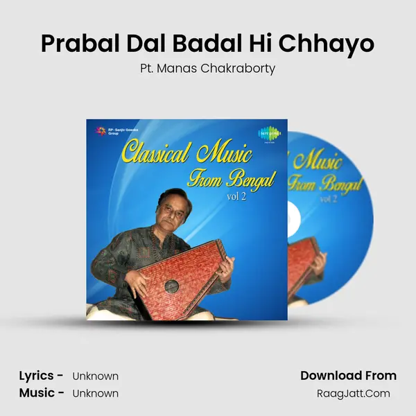 Prabal Dal Badal Hi Chhayo MP3 Song by Pt. Manas Chakraborty Cover