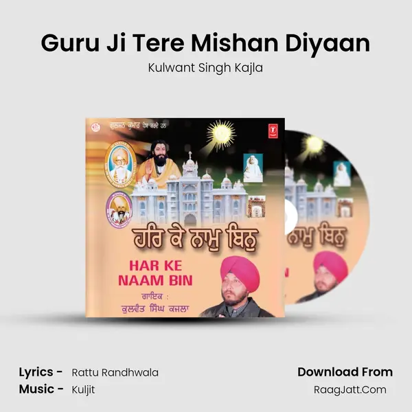 Guru Ji Tere Mishan Diyaan MP3 Song by Kulwant Singh Kajla Cover