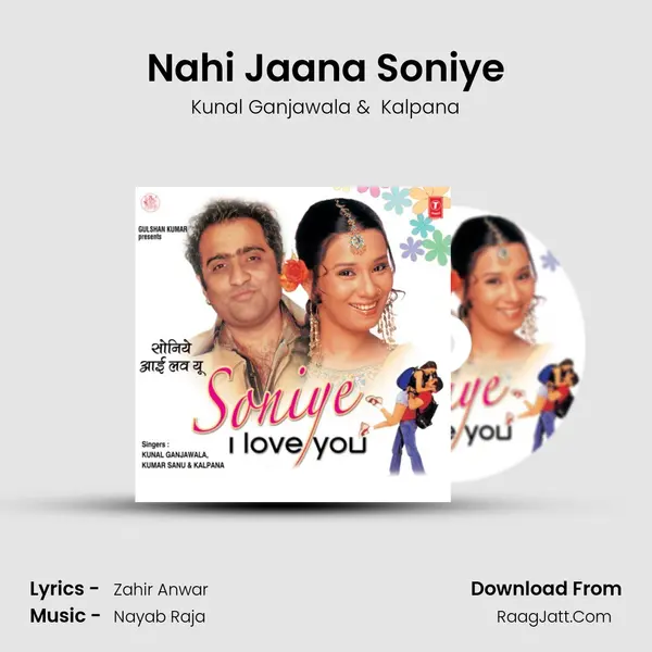 Nahi Jaana Soniye MP3 Song by Kunal Ganjawala Cover