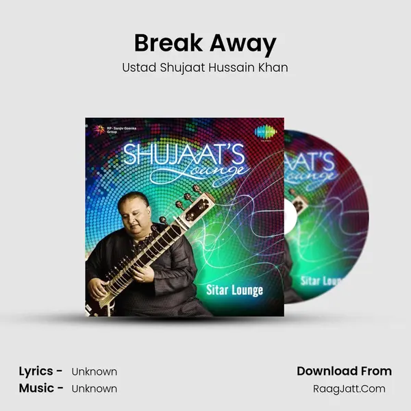 Break Away MP3 Song by Ustad Shujaat Hussain Khan Cover