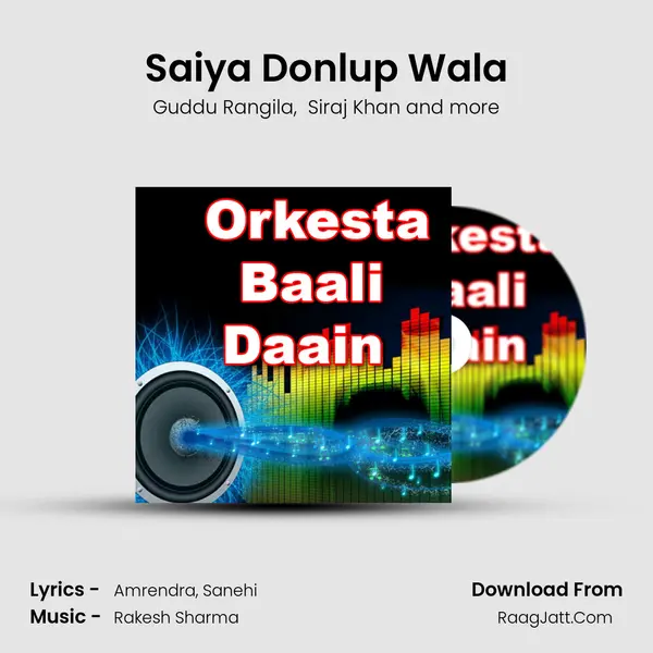 Saiya Donlup Wala MP3 Song by Guddu Rangila Cover
