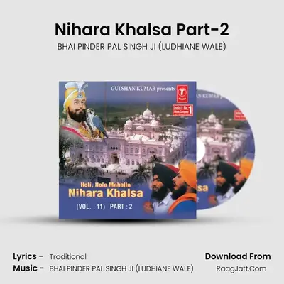 Nihara Khalsa - Vol.11 (Part-2) - BHAI PINDER PAL SINGH JI (LUDHIANE WALE)