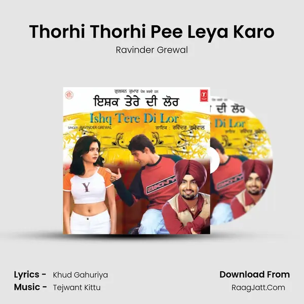 Thorhi Thorhi Pee Leya Karo MP3 Song by Ravinder Grewal Cover