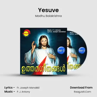 Yesuve MP3 Song by Madhu Balakrishna Cover