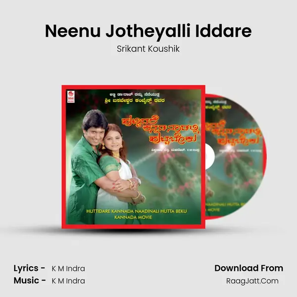 Neenu Jotheyalli Iddare MP3 Song by Srikant Koushik Cover