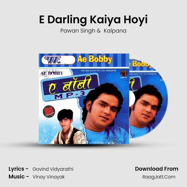 E Darling Kaiya Hoyi MP3 Song by Pawan Singh Cover