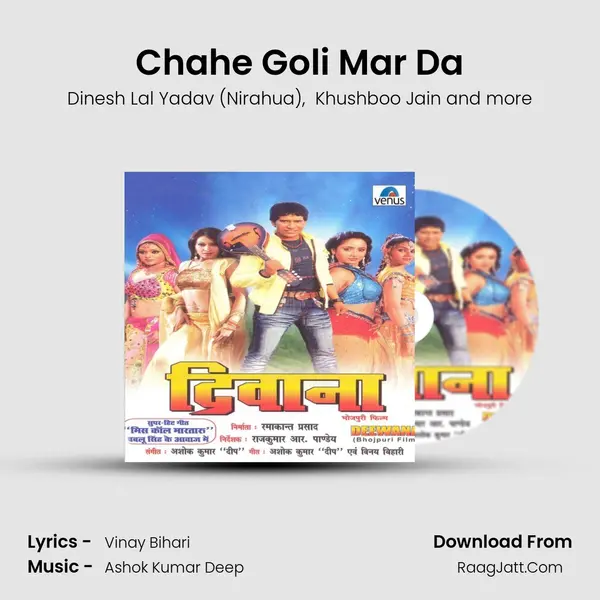 Chahe Goli Mar Da mp3 song