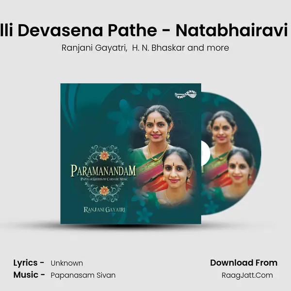 Srivalli Devasena Pathe - Natabhairavi - Adi MP3 Song by Ranjani Gayatri Cover