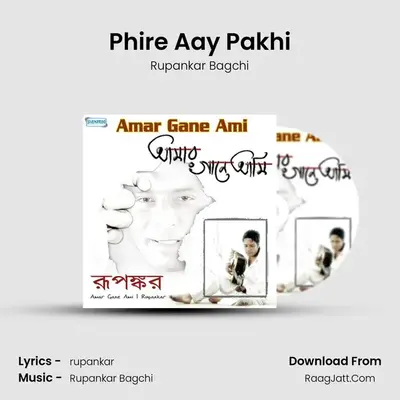 Phire Aay Pakhi MP3 Song by Rupankar Bagchi Cover