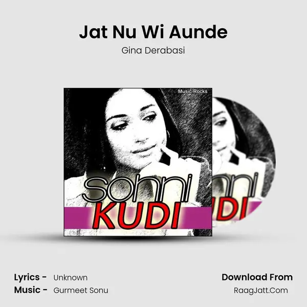 Jat Nu Wi Aunde MP3 Song by Gina Derabasi Cover
