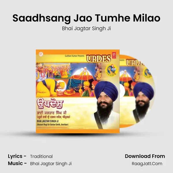 Saadhsang Jao Tumhe Milao MP3 Song by Bhai Jagtar Singh Ji Cover