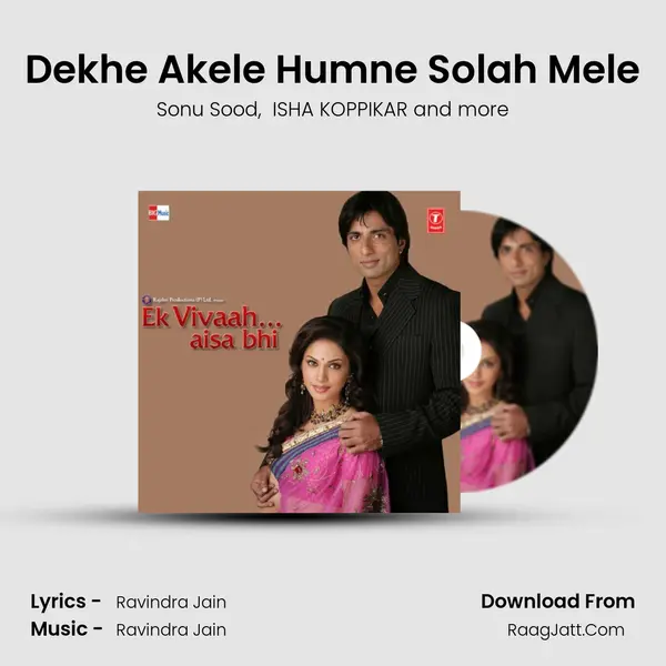 Dekhe Akele Humne Solah Mele MP3 Song by Sonu Sood Cover
