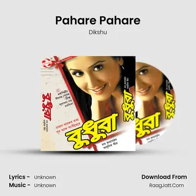 Pahare Pahare MP3 Song by Dikshu Cover