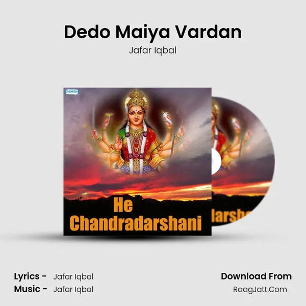 Dedo Maiya Vardan MP3 Song by Jafar Iqbal Cover