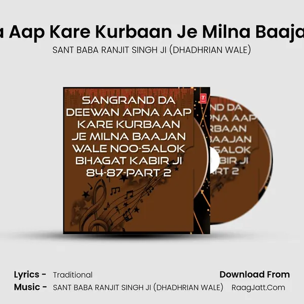 Sangrand Da Deewan Apna Aap Kare Kurbaan Je Milna Baajan Wale Noo-Salok Bhagat Kabir Ji 84-87-Part 2 - SANT BABA RANJIT SINGH JI (DHADHRIAN WALE)