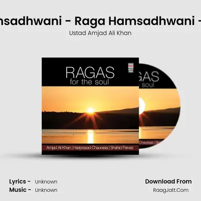 Raga Hamsadhwani - Raga Hamsadhwani - Teentaal MP3 Song by Ustad Amjad Ali Khan Cover