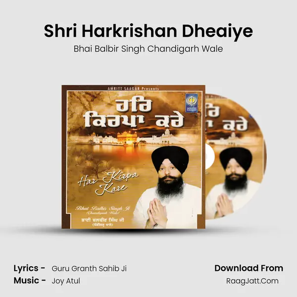 Shri Harkrishan Dheaiye MP3 Song by Bhai Balbir Singh Chandigarh Wale Cover