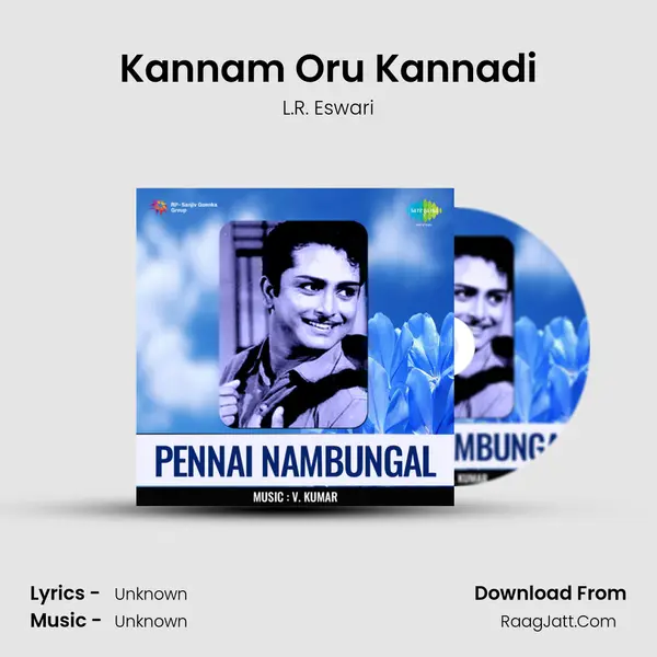Kannam Oru Kannadi MP3 Song by L.R. Eswari Cover