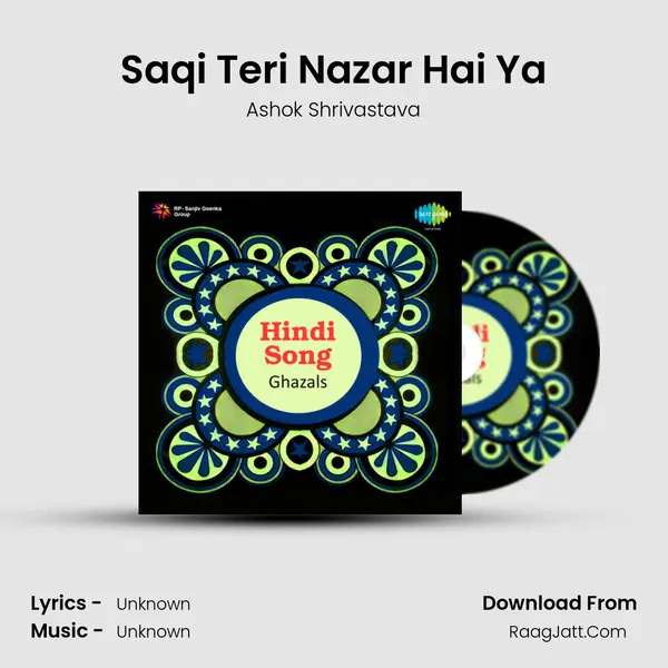 Saqi Teri Nazar Hai Ya MP3 Song by Ashok Shrivastava Cover