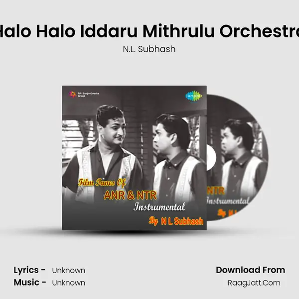 Halo Halo Iddaru Mithrulu Orchestra MP3 Song by N.L. Subhash Cover