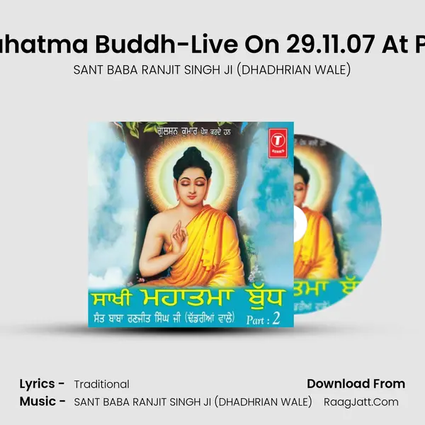 Saakhi - Mahatma Buddh (Part-2) - SANT BABA RANJIT SINGH JI (DHADHRIAN WALE)