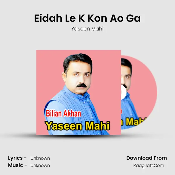 Eidah Le K Kon Ao Ga MP3 Song by Yaseen Mahi Cover