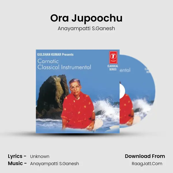 Ora Jupoochu MP3 Song by Anayampatti S.Ganesh Cover