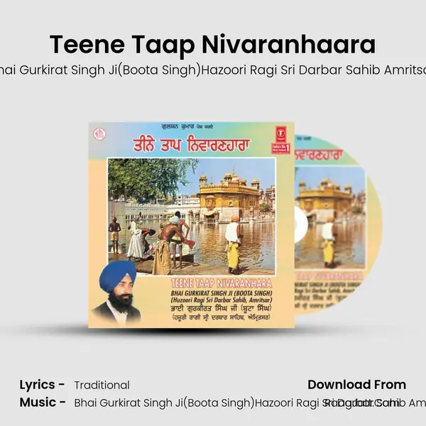 Teene Taap Nivaranhaara MP3 Song by Bhai Gurkirat Singh Ji(Boota Singh)Hazoori Ragi Sri Darbar Sahib Amritsar Cover