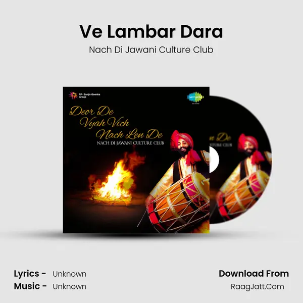 Ve Lambar Dara MP3 Song by Nach Di Jawani Culture Club Cover