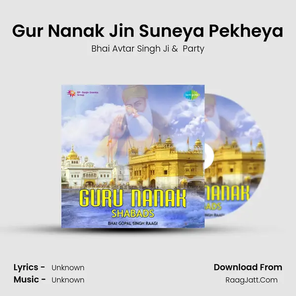 Gur Nanak Jin Suneya Pekheya MP3 Song by Bhai Avtar Singh Ji Cover