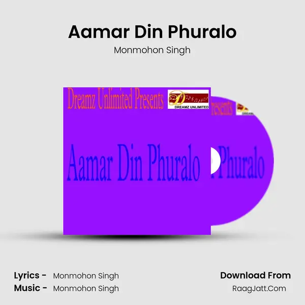 Aamar Din Phuralo mp3 song